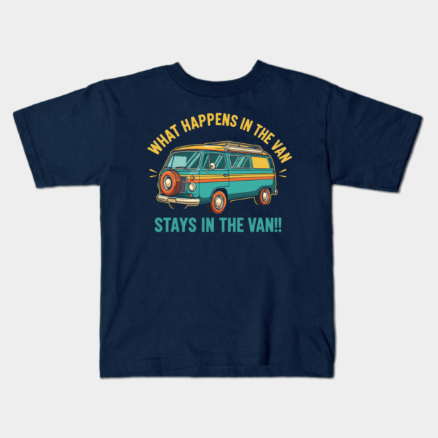 What Happens in a Van Stays in a Van Kids T-Shirt by enrynz