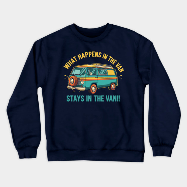 What Happens in a Van Stays in a Van Crewneck Sweatshirt by enrynz