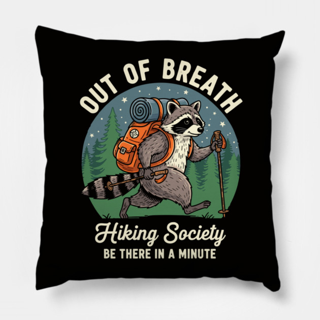 Out of Breath Hiking Society Pillow by enrynz