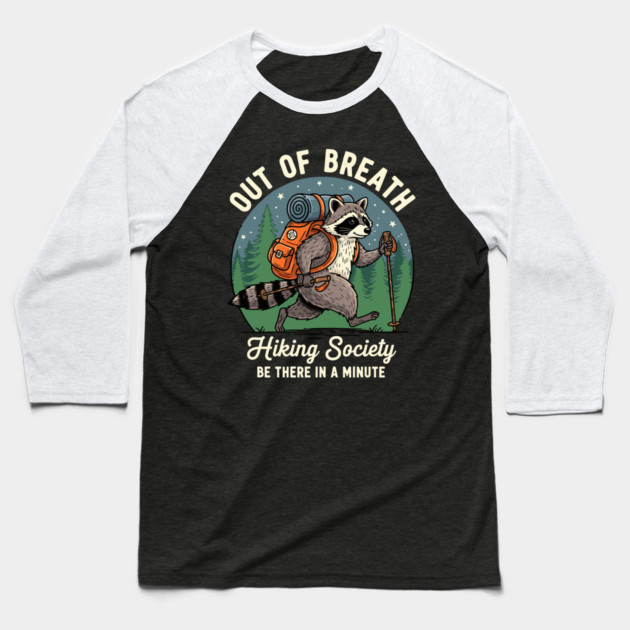 Out of Breath Hiking Society Baseball T-Shirt by enrynz