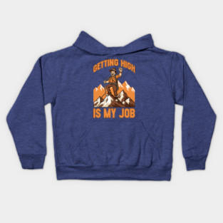 Getting High is My Job Kids Hoodie