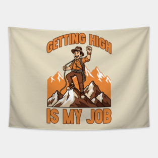 Getting High is My Job Tapestry