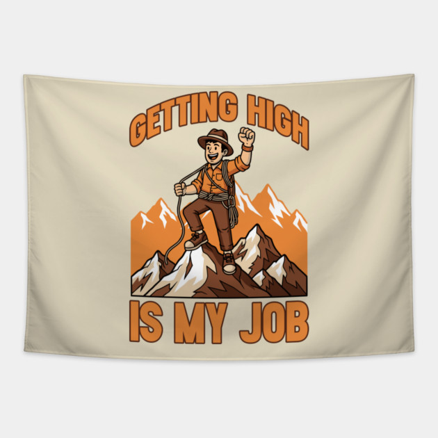 Getting High is My Job Tapestry by enrynz