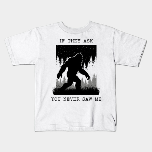 If They Ask You Never Saw Me Kids T-Shirt by enrynz