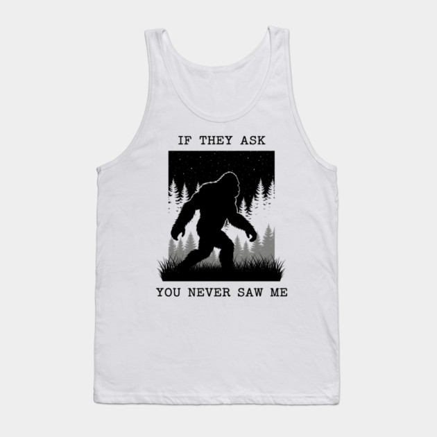 If They Ask You Never Saw Me Tank Top by enrynz