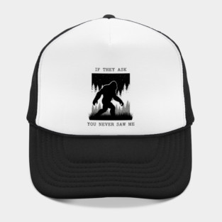 If They Ask You Never Saw Me Hat