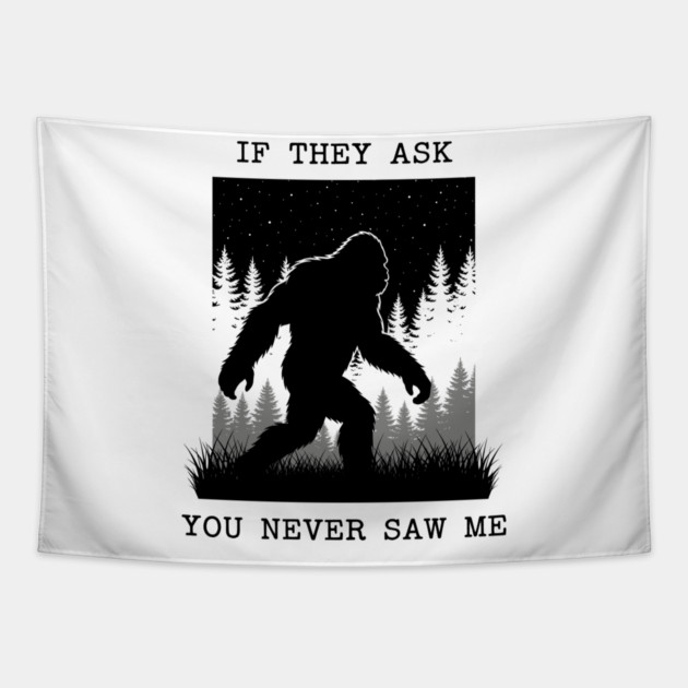 If They Ask You Never Saw Me Tapestry by enrynz