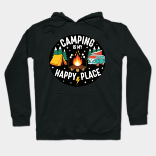 Camping is My Happy Place Hoodie