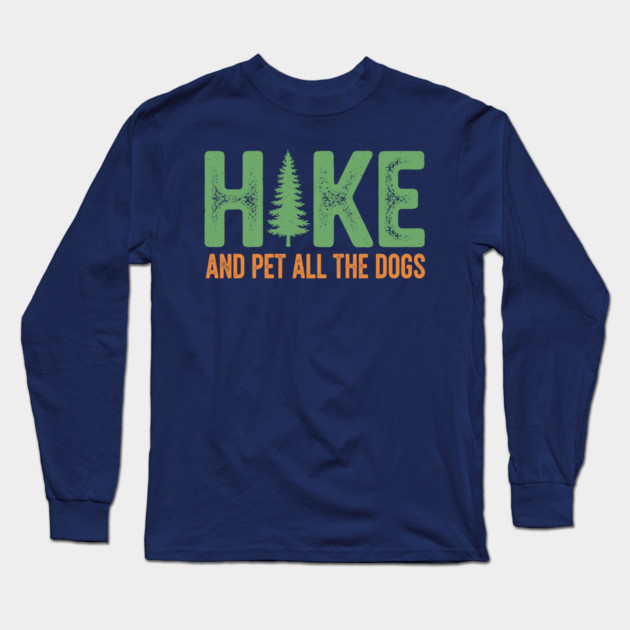 Hike and Pet Dogs Long Sleeve T-Shirt by enrynz