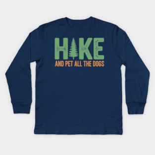 Hike and Pet Dogs Kids Long Sleeve T-Shirt