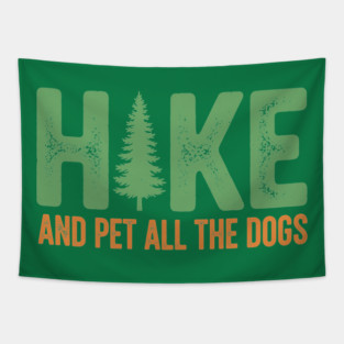 Hike and Pet Dogs Tapestry