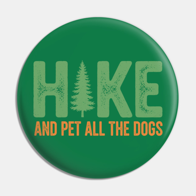 Hike and Pet Dogs Pin by enrynz