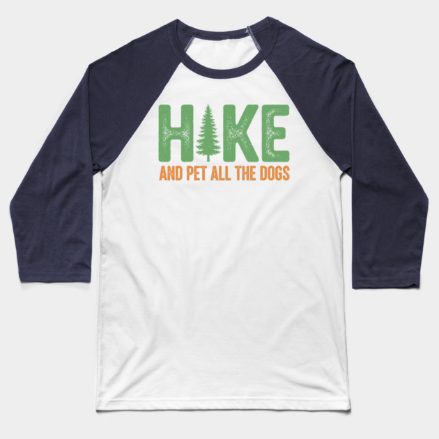 Hike and Pet Dogs Baseball T-Shirt by enrynz