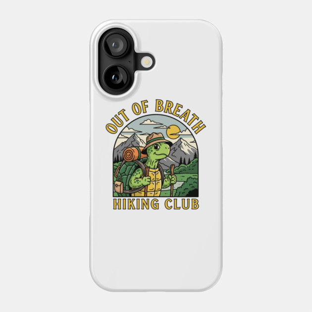 Out Of Breath Hiking Club Phone Case by enrynz