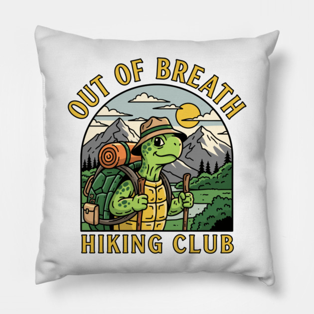 Out Of Breath Hiking Club Pillow by enrynz