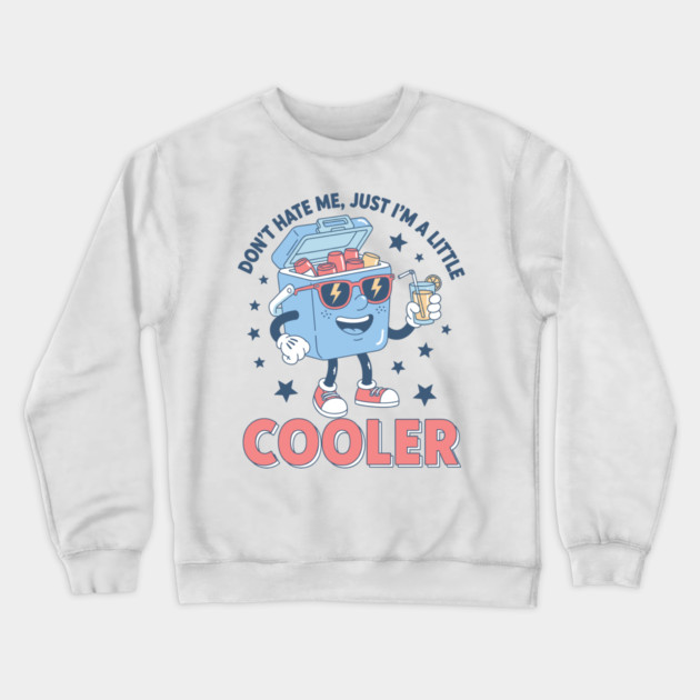 I'm a Little Cooler Crewneck Sweatshirt by enrynz