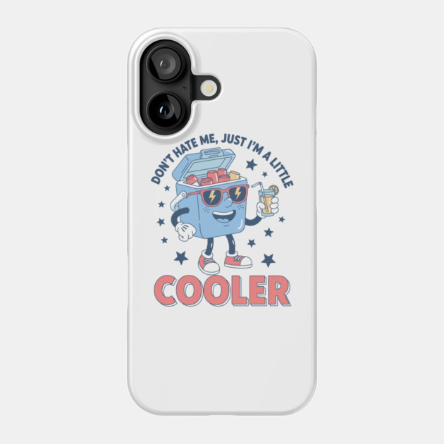 I'm a Little Cooler Phone Case by enrynz