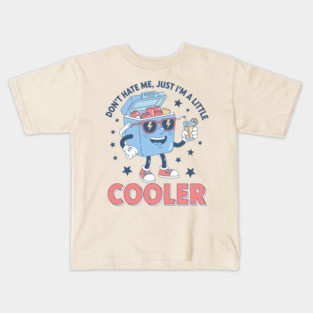 I'm a Little Cooler Kids T-Shirt