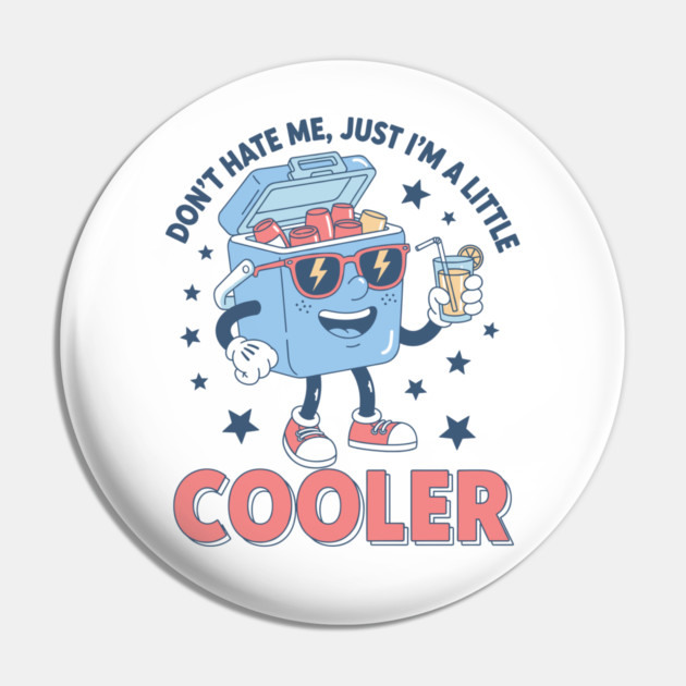 I'm a Little Cooler Pin by enrynz