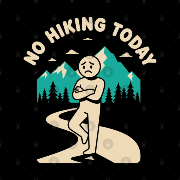 No Hiking Today by enrynz