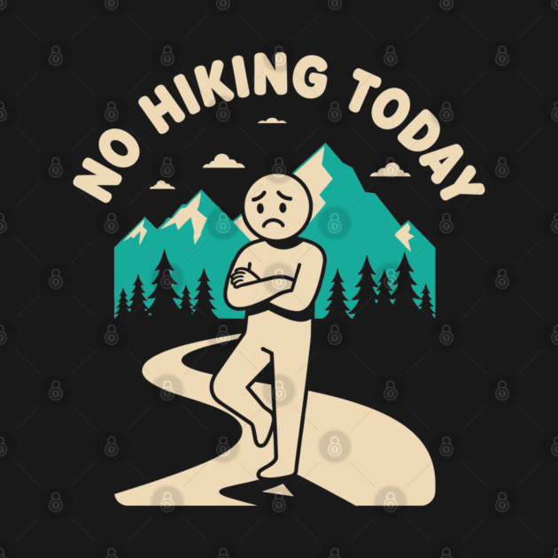 No Hiking Today by enrynz