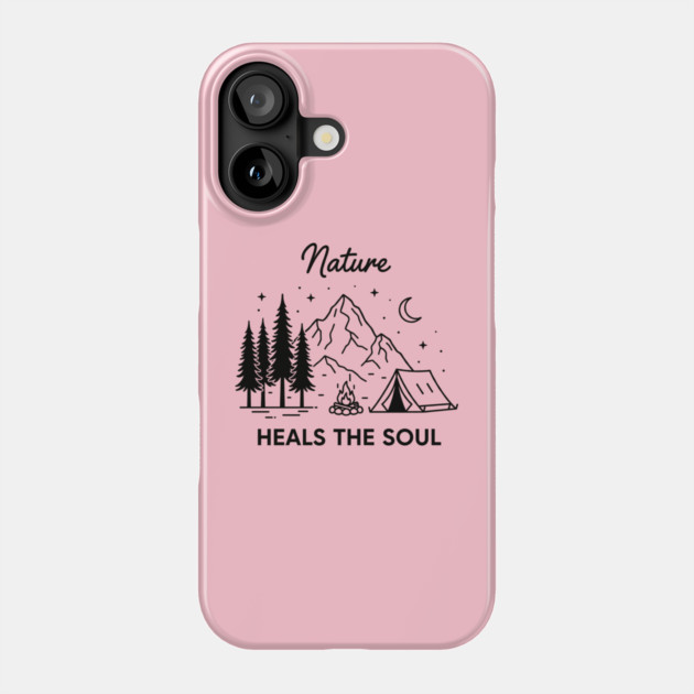 Nature Heals the Soul Phone Case by enrynz
