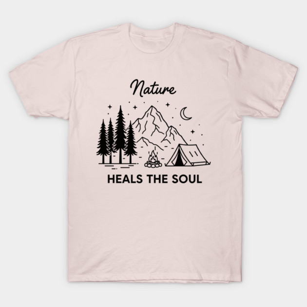Nature Heals the Soul T-Shirt by enrynz