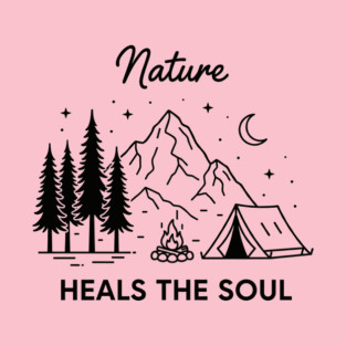 Nature Heals the Soul T-Shirt