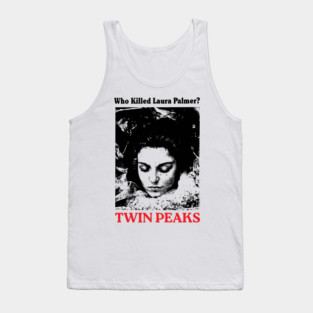 Twin Peaks /// Who Killed Laura Palmer? Tank Top