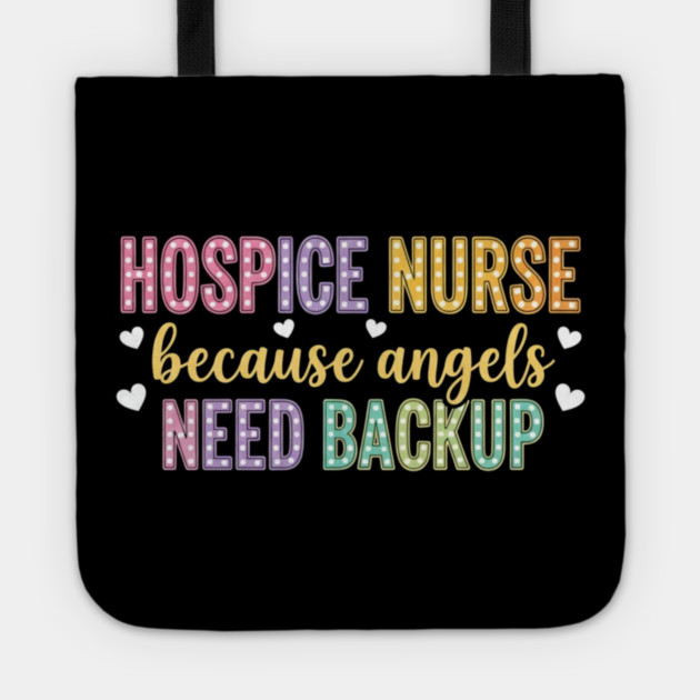 Hospice Nurse Palliative Care Registered Nursing Humor Tote by shirtlux