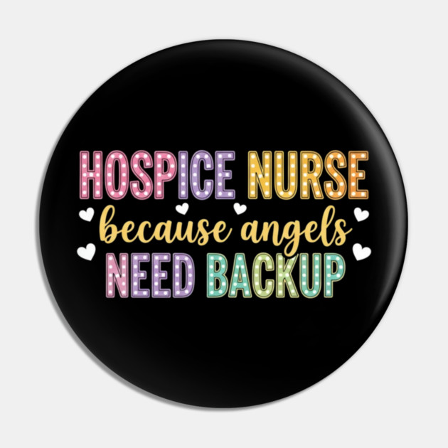 Hospice Nurse Palliative Care Registered Nursing Humor Pin by shirtlux