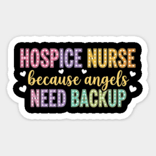 Hospice Nurse Palliative Care Registered Nursing Humor Sticker