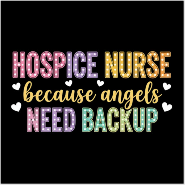 Hospice Nurse Palliative Care Registered Nursing Humor Wall Art by shirtlux