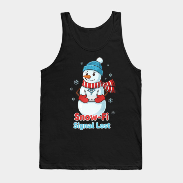 Snow-Snow Lost Cute Christmas Funny Snowman Internet Tank Top by shirtlux