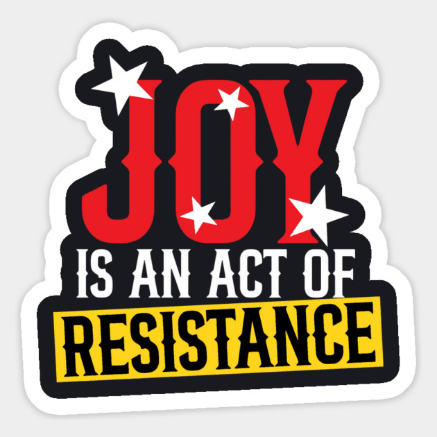 Joy Is An Act Of Resistance Magnet by Charles's Store 8