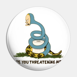 Are You Threatening Me? – Beavis and Butt-Head Pin
