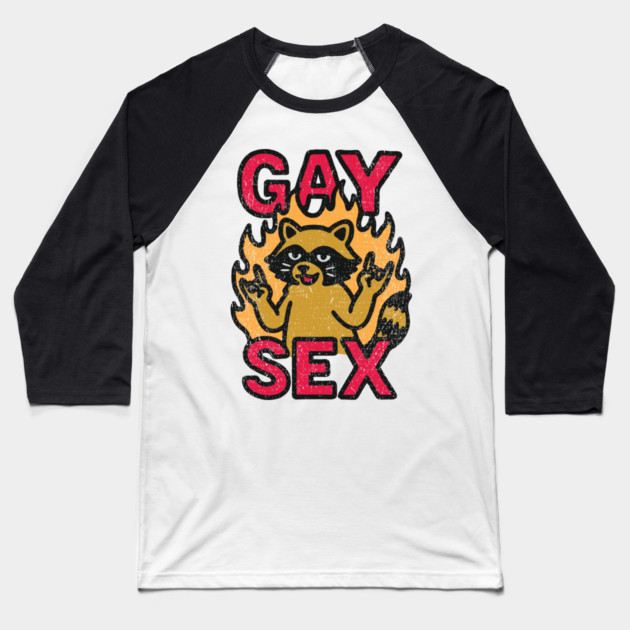 Gay Sex LGBTQ Humor Sassy Rebel Baseball T-Shirt by Anticorporati