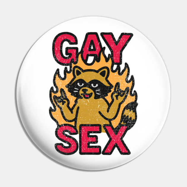 Gay Sex LGBTQ Humor Sassy Rebel Pin by Anticorporati