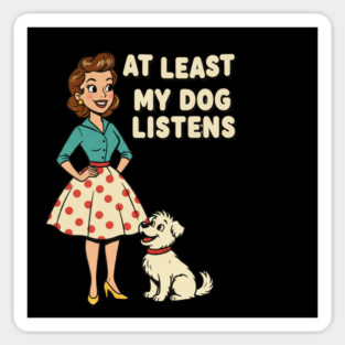 At Least My Dog Listens – Funny Retro Teacher & Dog Vintage Design Sticker