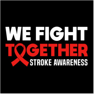 We Fight Together Stroke Support Shirt | Family & Caregiver Stroke Awareness Ribbon - Stroke Survivor Posters and Art