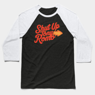 Shut-Up-Tony-Romo Baseball T-Shirt