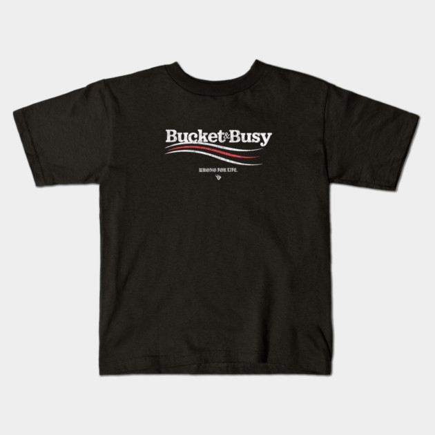 BUCKET & BUSY Kids T-Shirt by Wrongteeshirt