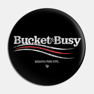 BUCKET & BUSY Pin