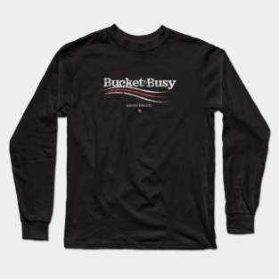 BUCKET & BUSY Long Sleeve T-Shirt