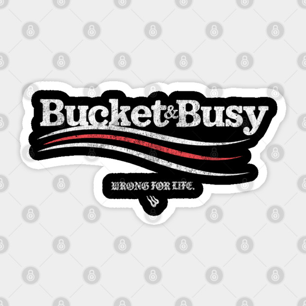 BUCKET & BUSY Sticker by Wrong