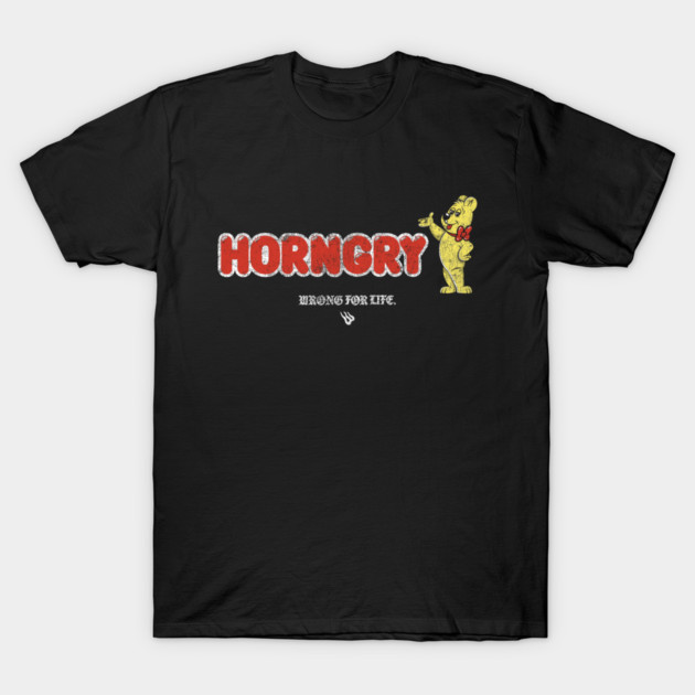 HORNGRY T-Shirt by Wrongteeshirt
