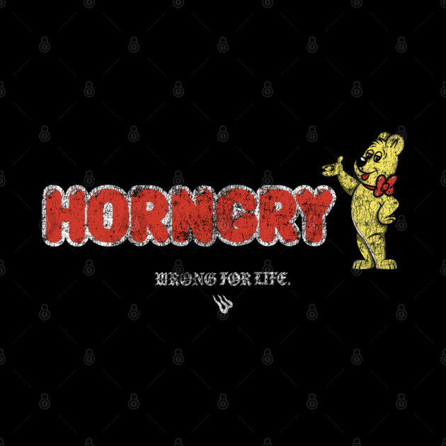 HORNGRY by Wrongteeshirt