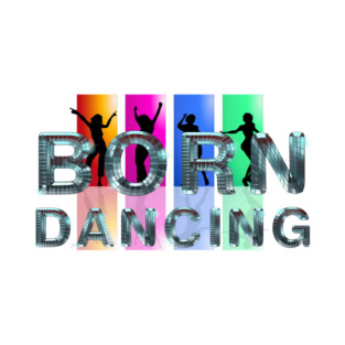 Born Dancing T-Shirt