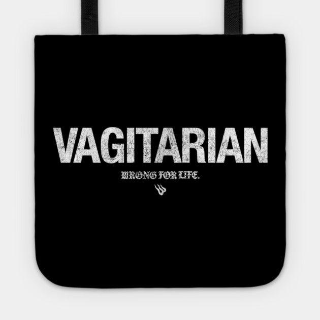 VAGITARIAN Tote by Wrongteeshirt