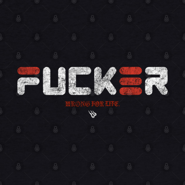 FUNCKER by Wrongteeshirt
